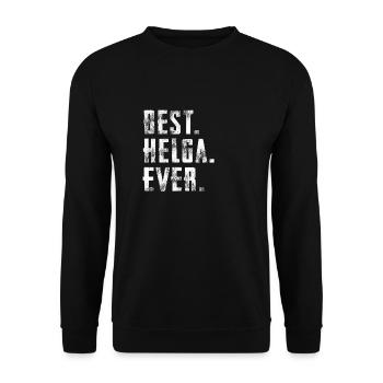 Best Helga Ever Geschenk Lustige - Unisex Pullover - Schwarz - Vorne - Alina (178cm) & Michal (187cm)