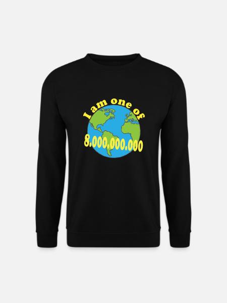 i am one of 8 000 000 000 - Unisex Pullover - Schwarz