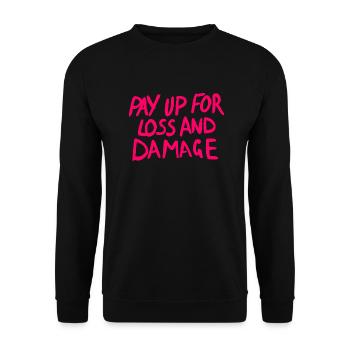 Pay up for loss and damage - Unisex Sweatshirt - black - Front - Alina (178cm) & Michal (187cm)
