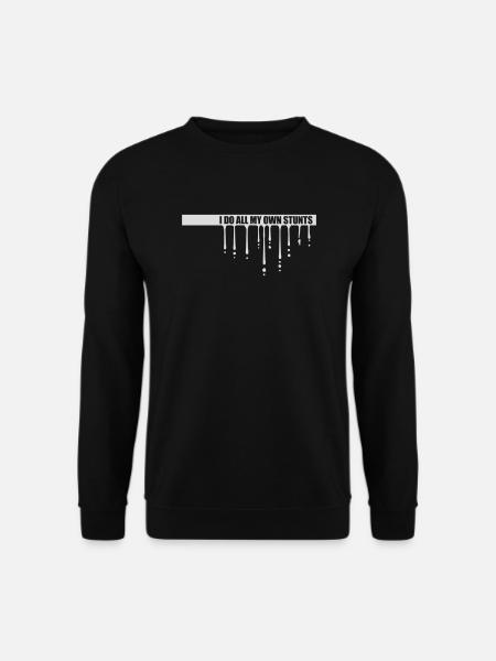 all my own stunts - Unisex Sweatshirt - black