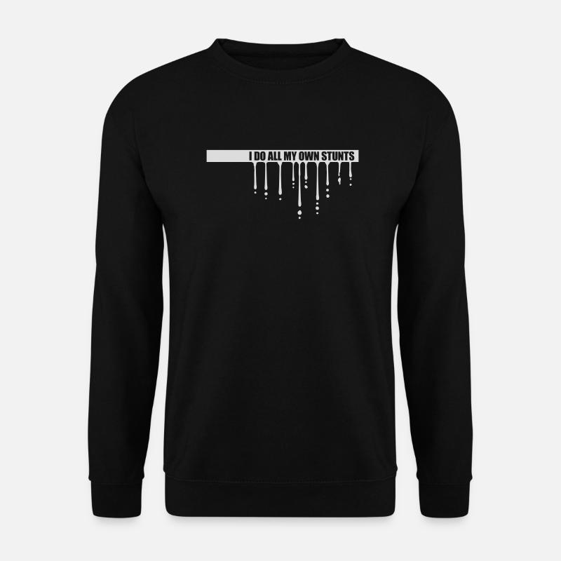 all my own stunts - Unisex Sweatshirt - black