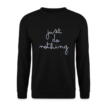just do nothing - Unisex Pullover - Schwarz - Vorne - Alina (178cm) & Michal (187cm)