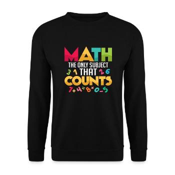 Math Is The Only Subject That Counts Math Teacher - Unisex Sweatshirt - black - Front - Alina (178cm) & Michal (187cm)