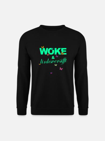 Selbstironie: WOKE & linksversifft - Unisex Pullover - Schwarz