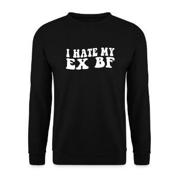 I Hate My Ex BF Funny Ex GF - Unisex Sweatshirt - black - Front - Alina (178cm) & Michal (187cm)