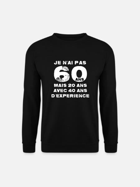 Je n'ai pas 60 ans - Sweat-shirt Unisexe - noir