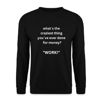 Work!? - Unisex Sweatshirt - black - Front - Alina (178cm) & Michal (187cm)