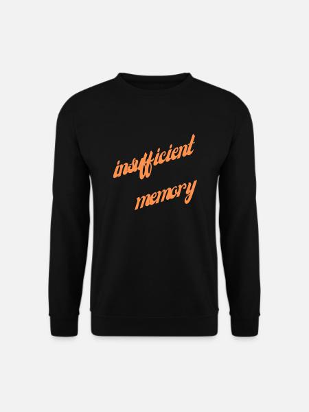 Insufficient memory - Unisex Pullover - Schwarz