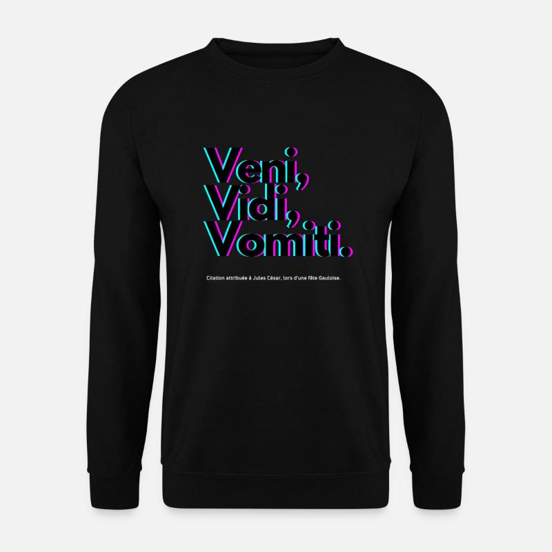 Lustiges Zitat von Julius Cäsar - Veni, Vidi, Vomiti - Unisex Pullover - Schwarz
