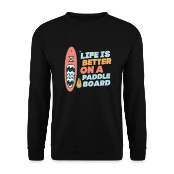 Life is Better On A Paddle Board Stand Up Paddle B - Unisex Sweatshirt - black - Front - Alina (178cm) & Michal (187cm)