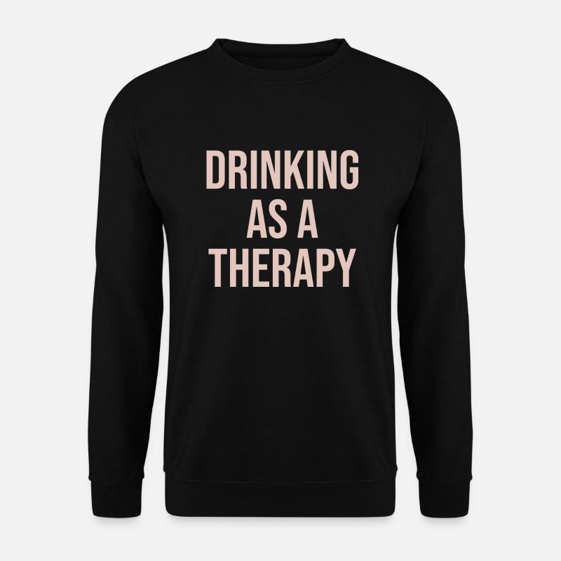 drinking as a therapy - Unisex Sweatshirt - black