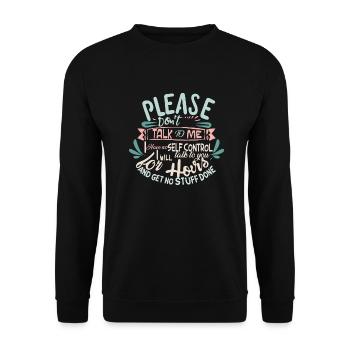 Please don’t talk to me I have no self-control - Unisex Sweatshirt - black - Front - Alina (178cm) & Michal (187cm)