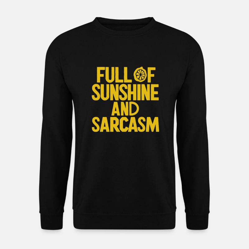 Full of sunshine and sarcasm - Unisex Pullover - Schwarz