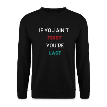 SI TU N’ES PAS LE PREMIER, TU ES LE DERNIER - Sweat-shirt Unisexe - noir - Devant - Alina (178cm) & Michal (187cm)