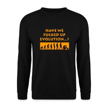 Have we fucked up evolution? - Unisex Sweatshirt - black - Front - Alina (178cm) & Michal (187cm)
