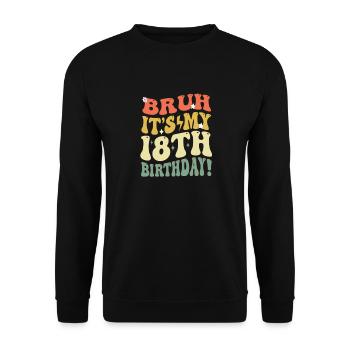 Bruh it's My 19th Birthday Gifts For Girls & boys - Unisex Sweatshirt - black - Front - Alina (178cm) & Michal (187cm)