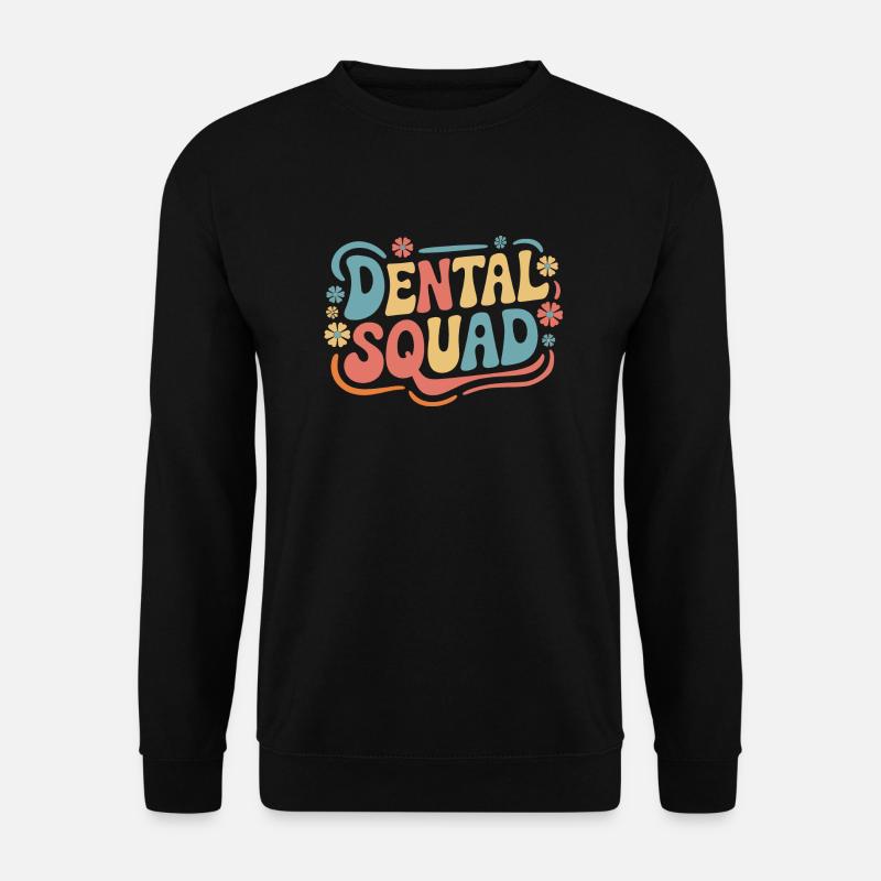 Dentist Dental Assistant Teeth - Unisex Sweatshirt - black