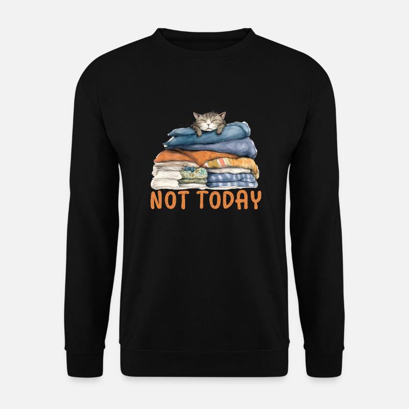 Cool Cat - Not Today - Unisex Sweatshirt - black