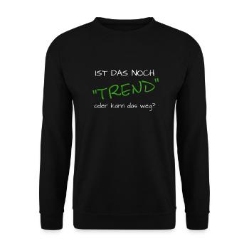 ist das noch trend oder kann das weg - Unisex Pullover - Schwarz - Vorne - Alina (178cm) & Michal (187cm)
