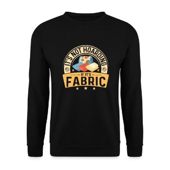 It's Not Hoarding If It's Fabric Quilter Quilting - Unisex Sweatshirt - black - Front - Alina (178cm) & Michal (187cm)