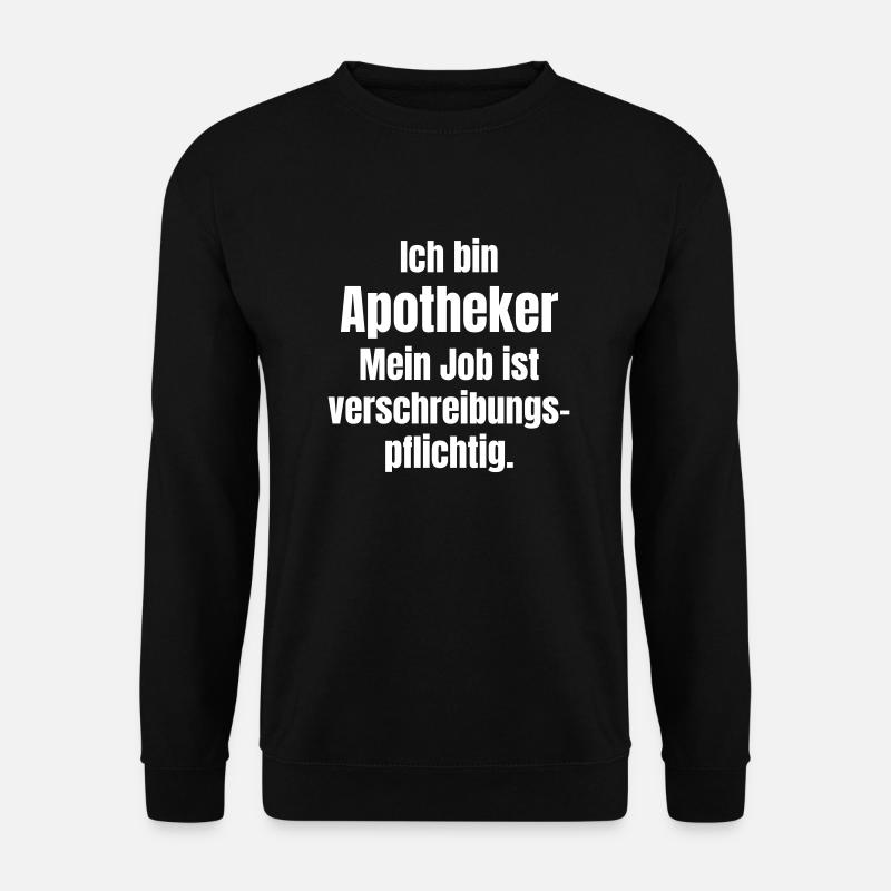 Pharmacist - Unisex Sweatshirt - black