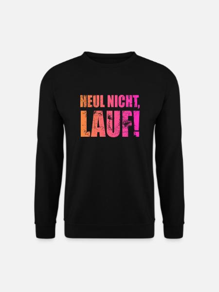 Heul nicht, Lauf! - Laufen, Joggen, Sport, Rennen - Unisex Pullover - Schwarz