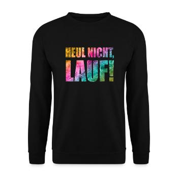 Heul nicht, Lauf! - Laufen, Joggen, Sport, Läufer - Unisex Pullover - Schwarz - Vorne - Alina (178cm) & Michal (187cm)