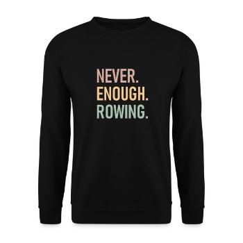 Jamais assez d’aviron - Aviron - Rameur - Rameur - Sweat-shirt Unisexe - noir - Devant - Alina (178cm) & Michal (187cm)