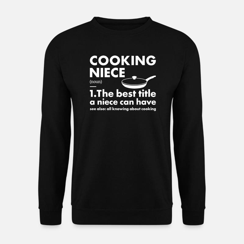 Cook Niece Definition Cooking - Unisex Sweatshirt - black
