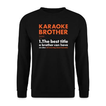 Singer Brother Definition Karaoke - Unisex Pullover - Schwarz - Vorne - Alina (178cm) & Michal (187cm)