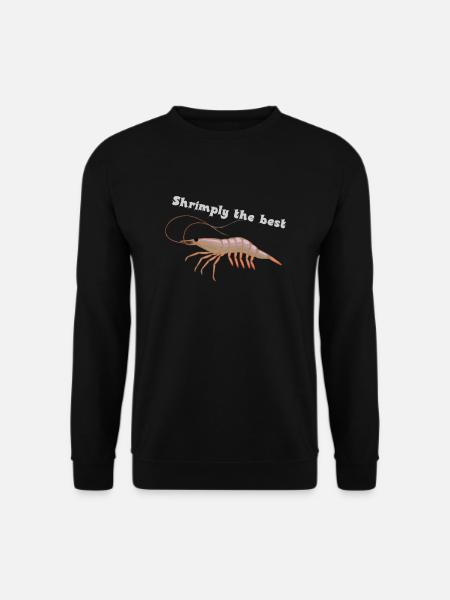 Garnele mit Spruch - Unisex Pullover - Schwarz