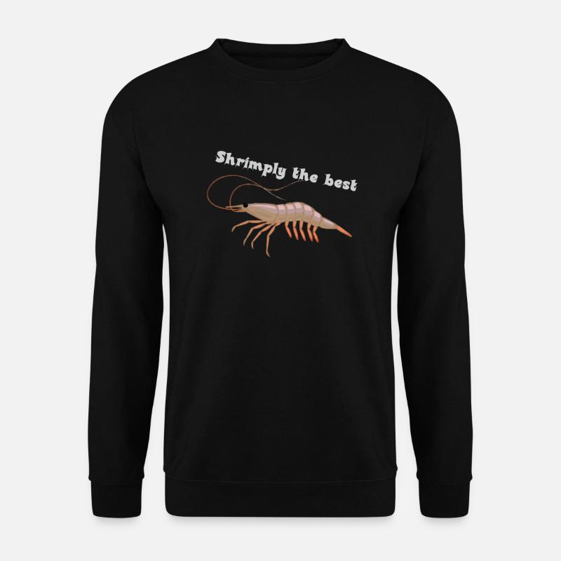 Garnele mit Spruch - Unisex Pullover - Schwarz