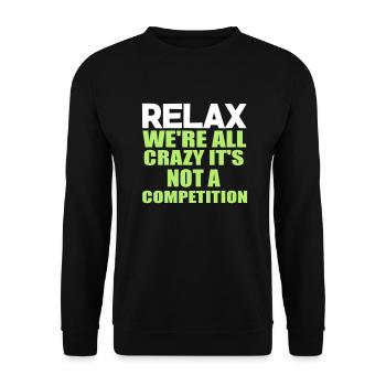 crazy funny quote. - Unisex Sweatshirt - black - Front - Alina (178cm) & Michal (187cm)
