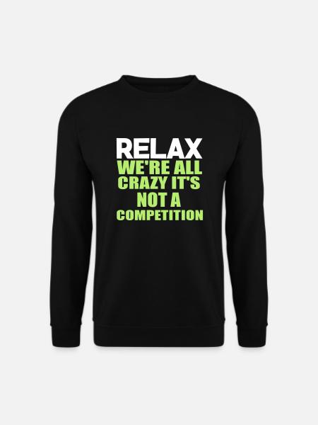 verrücktes lustiges Zitat. - Unisex Pullover - Schwarz