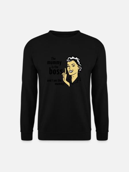 The mummy is the boss and I am the mummy! - Unisex Pullover - Schwarz