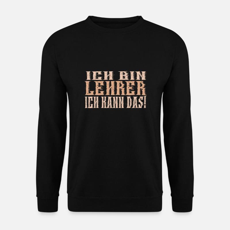 Ich bin Lehrer - Unisex Pullover - Schwarz