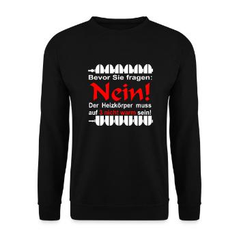 Nein! Der Heizkörper muss auf 3 nicht warm sein! - Unisex Pullover - Schwarz - Vorne - Alina (178cm) & Michal (187cm)