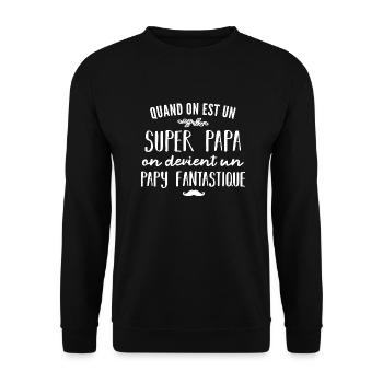 un super papa on devient un papy fantastique - Sweat-shirt Unisexe - noir - Devant - Alina (178cm) & Michal (187cm)