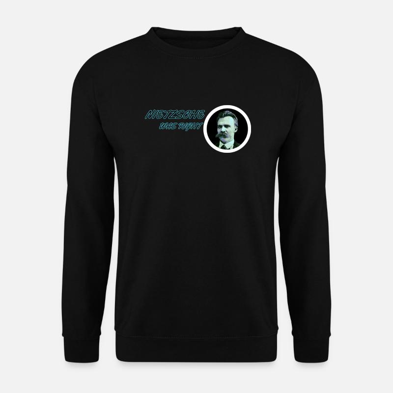 Nietzsche hatte Recht! - Unisex Pullover - Schwarz
