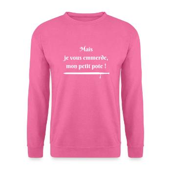 Mais je vous emmerde (blanc) - Sweat-shirt Unisexe - rose - Devant