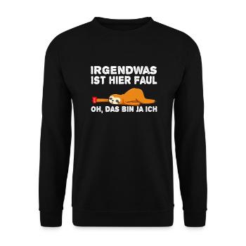 Faultier Irgendwas ist faul hier - Unisex Pullover - Schwarz - Vorne - Alina (178cm) & Michal (187cm)