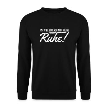 Ich will einfach nur meine Ruhe ironischer Spruch - Unisex Pullover - Schwarz - Vorne - Alina (178cm) & Michal (187cm)