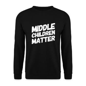 Middle Children Matter Funny Siblings Sibling - Unisex Sweatshirt - black - Front - Alina (178cm) & Michal (187cm)