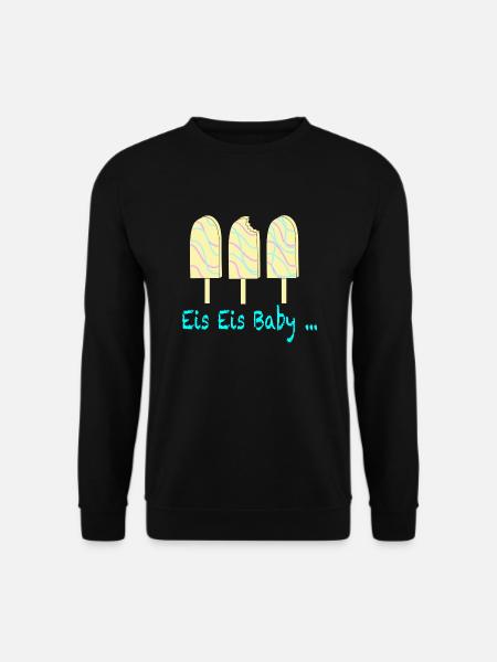 Eis Eis Baby - Unisex Pullover - Schwarz