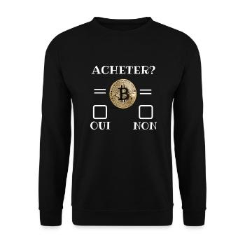 ACHETER BITCOIN CHOIX OUI OU NON - Sweat-shirt Unisexe - noir - Devant - Alina (178cm) & Michal (187cm)