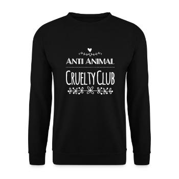Anti Animal Cruelty Club Vegan Saying - Unisex Sweatshirt - black - Front - Alina (178cm) & Michal (187cm)