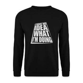 I Have No Idea - Unisex Sweatshirt - black - Front - Alina (178cm) & Michal (187cm)