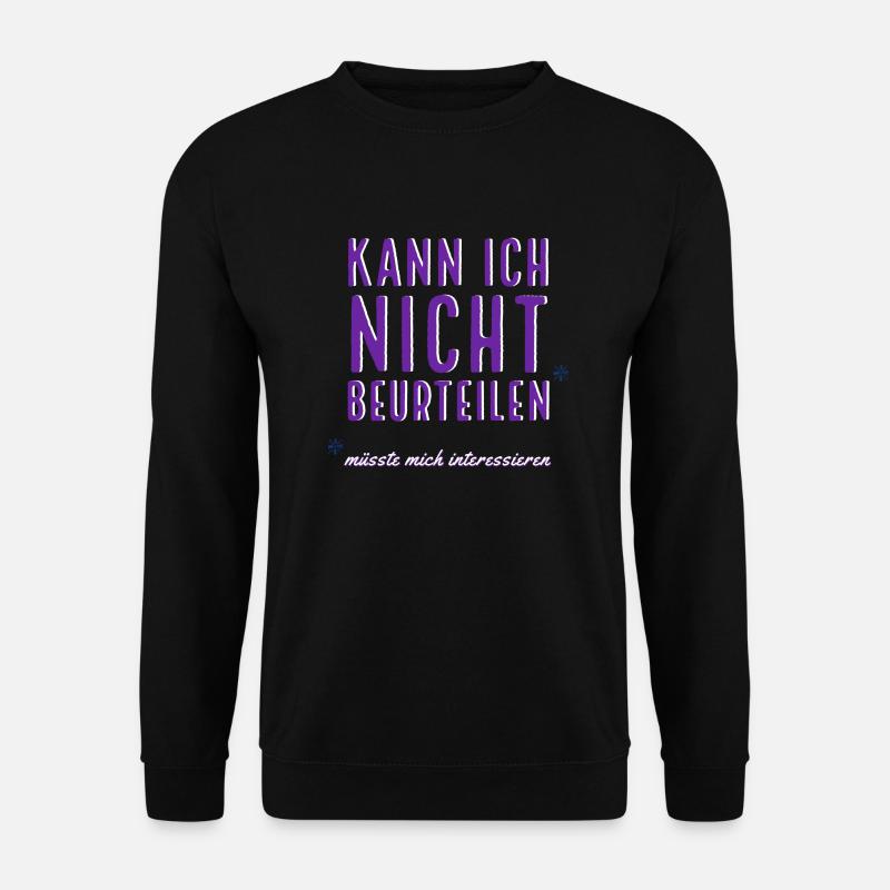 Kann ich nicht beurteilen, Interesse, Neugierde - Unisex Pullover - Schwarz