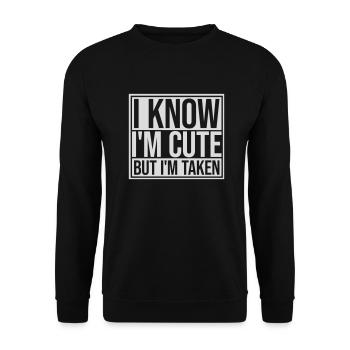 cute but taken quote - Unisex Sweatshirt - black - Front - Alina (178cm) & Michal (187cm)