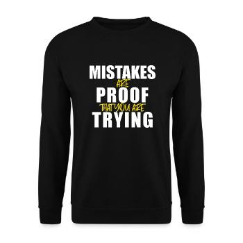 Mistakes are proof that you are trying -motivation - Unisex Pullover - Schwarz - Vorne - Alina (178cm) & Michal (187cm)